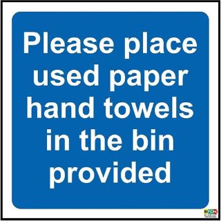 Picture of Please Place Used Paper Hand Towels In The Bin Provided Safety Sign 