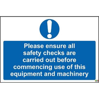 Picture of Please Ensure All Safety Checks Are Carried Out Before Commencing Use Of This Equipment And Machinery Safety Sign
