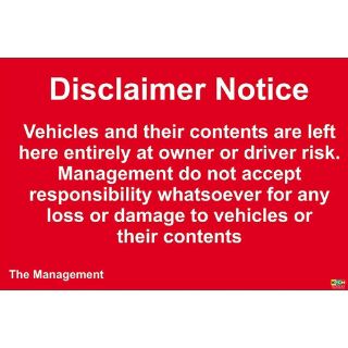 Picture of Disclaimer Notice Sign Vehicles And Their Contents Are Left Here Entirely At Owners Risk Sign