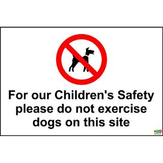 Picture of For Our Children'S Safety Please Do Not Exercise Dogs On This Site Sign 