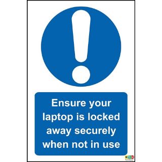 Picture of Ensure Your Laptop Is Locked Away Securely When Not In Use Sign 