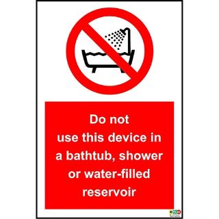 Picture of Do Not Use This Device In A Bathtub, Shower Or Water-Filled Reservoir Sign