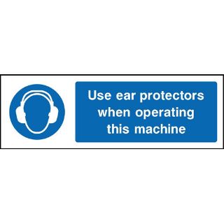 Picture of "Use Ear Protectors When Operating This Machine" Sign 