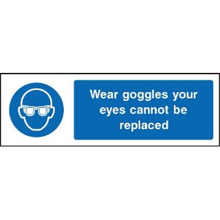Picture of "Wear Goggles Your Eyes Cannot Be Replaced" Sign 
