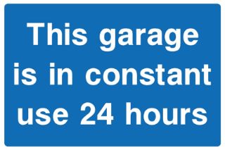 Picture of "This Garage Is In Constant Use 24 Hours" Sign 