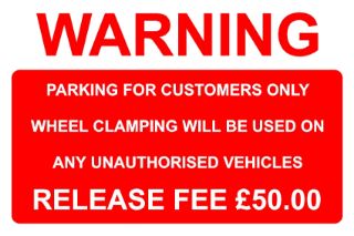 Picture of Warning Parking For Customers Only Wheel Clamping Release Fee £50.00