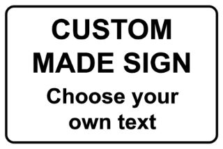 Custom Made Sign - Personalised Text, KPCM Health and Safety Signs