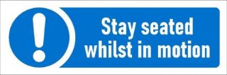 Picture of Stay seated whilst in motion, safety sign - Self adhesive sticker (150mm x 50mm)