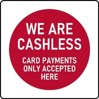 Picture of We are cashless Card payments only accepted here sign - Self adhesive sticker (400mm x 400mm)