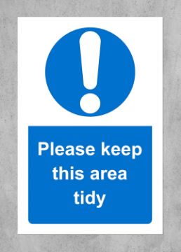Picture of Please keep this area tidy safety sign - Self adhesive sticker (200mm x 150mm)