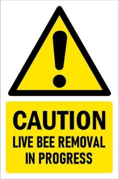 Picture of Caution live bee removal in progress, safety sign - 3mm Aluminium sign (400mm x 300mm)