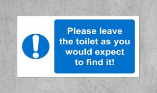 Picture of Please leave the toilet as you would expect to find it safety sign - 1.2mm Rigid plastic 200mm x 150mm