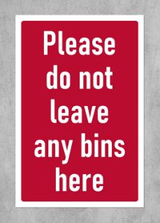 Picture of Please do not leave any bins here, safety sign - Self adhesive sticker (200mm x 150mm)