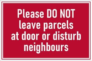 Picture of Please do not leave parcels at door or disturb neighbours, red sign - Self adhesive sticker (200mm x 150mm)